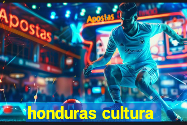 honduras cultura